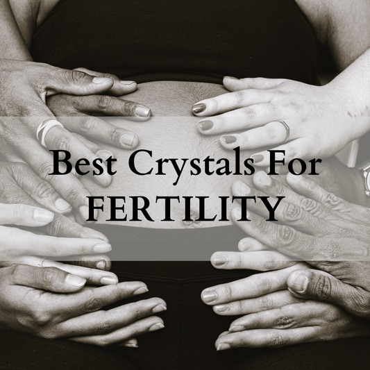 Best Crystals for fertility