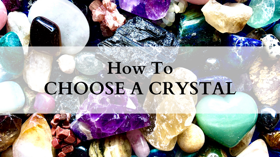 how to choose a crystal