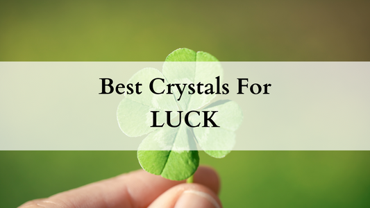 best Crystals for luck